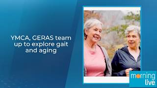 YMCA, GERAS team up to explore gait and aging