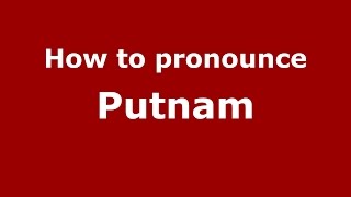 How to pronounce Putnam