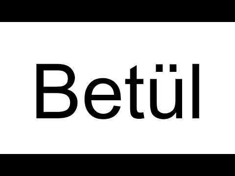 How to Pronounce Betül (Turkish)