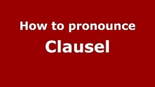 How to pronounce Clausel