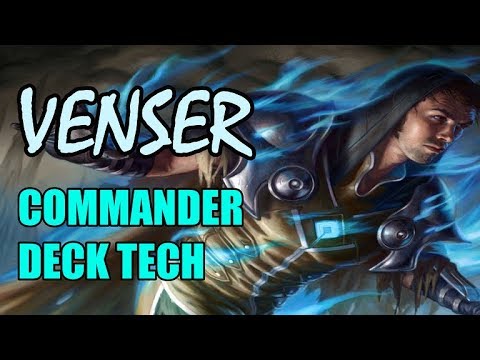 Commander Deck Tech: Venser, Shaper Savant
