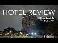 Hotel Review - Hilton Anatole 2023 Revisit & Renovated Tower Room - Dallas TX