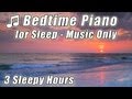 BEDTIME MUSIC Relaxing Classical PIANO for ...