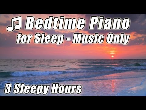 BEDTIME MUSIC Relaxing Classical PIANO for Sleep Helps Babies Relax Fall Asleep Sleeping Baby Songs