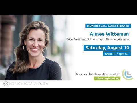 Aimee Witteman w/ Rewiring America |  August 2024 Monthly Speaker | Citizens Climate Lobby