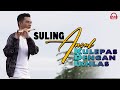 KULEPAS DENGAN IKHLAS Ansul Feat Yusup Tojiri SULING ROMANTIC HITS INSTRUMENTAL