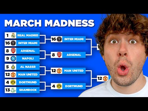 March Madness... But with Football Clubs!