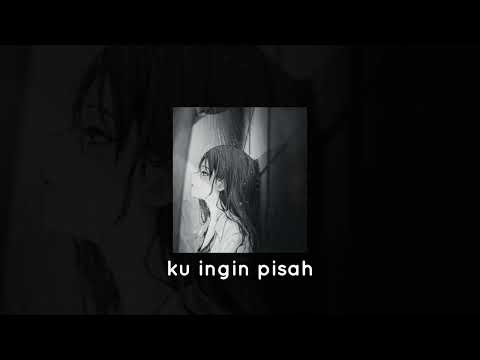 Ku ingin pisah - Nabila Taqiyyah (speed up + Reverb)