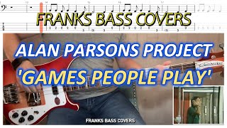 &#39;GAMES PEOPLE PLAY&#39; - ALAN PARSONS PROJECT - FRANKS BASS COVERS &amp; TAB