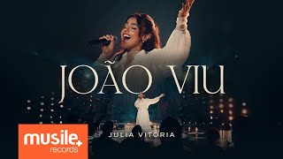 Julia Vitoria – João Viu (Ao Vivo)