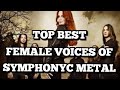 My Top 25 BEST Female voices of SYMPHONIC ...