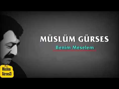 Müslüm Gürses- Benim Meselem