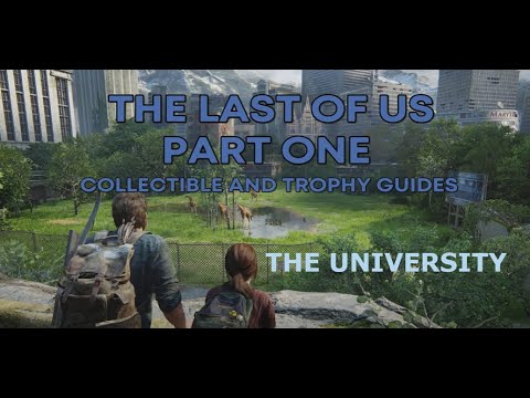 The Last of Us: Part I - Collectible Guide - The University