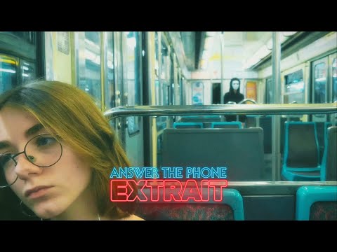 ANSWER THE PHONE - Extrait "Le Métro" (2026)