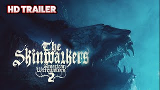 The Skinwalkers: American Werewolves 2 | Trailer