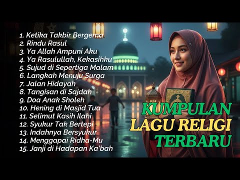 Kumpulan Lagu Religi Islami Terbaik: Penyejuk Hati & Pengingat Allah