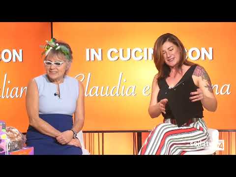 IN CUCINA CON CLAUDIA E GIULIANA - Puntata 20