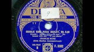 CHARLIE KUNZ - PIANO MEDLEY NO. D. 69