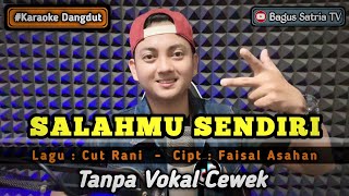 Download lagu Salahmu sendiri - karaoke duet tanpa vokal cewek dangdut koplo | Bagus Satria mp3