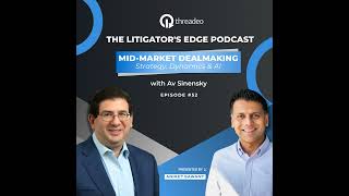 Mid-Market Dealmaking Av Sinensky on Deal Strategy, Human Dynamics, and the Role of AI