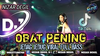 Download lagu OBAT PENING || JEDAG JEDUG VIRAL FULL BASS TERBARU 🎧 REMIX 2025 mp3