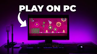 How to Play Geometry Dash On PC