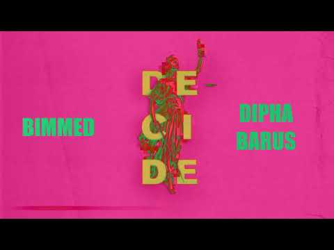 DECIDE   Matter Mos x Ariel Nayaka x Ramengvrl x Dipha Barus [Bootleg BIMMED]