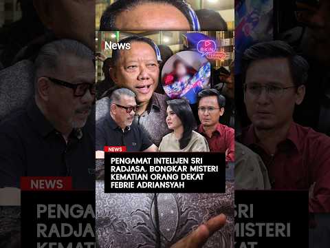 Pengamat Intelijen Sri Radjasa, Bongkar Misteri Kematian Orang Dekat Febrie Adriansyah