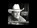 If The Whole World Was A Honky Tonk   George Strait