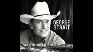 If The Whole World Was A Honky Tonk   George Strait