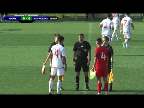U18-as felkészülési mérkőzés: Magyarország - Észak-Macedónia (2024.08.21, stream)