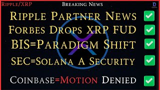 Ripple/XRP-AMM Bug Fix, Ripple Partner,BIS=Paradigm Shift,Forbes FUD,Coinbase Motion Denied