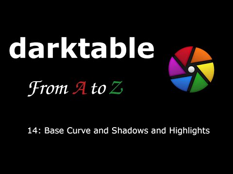 darktable from A to Z: 14 - Base Curve and Shadows and Highlights
