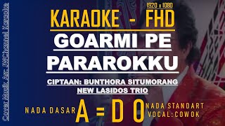 Download lagu GOARMI PE PARAROKKU KARAOKE OH ALE DEWI HASIAN | Nada Standart [A/DO] mp3