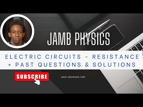 JAMB/WAEC Physics 2026 EP 10 - Electric Circuits (Resistors) , Practice Questions & Solutions
