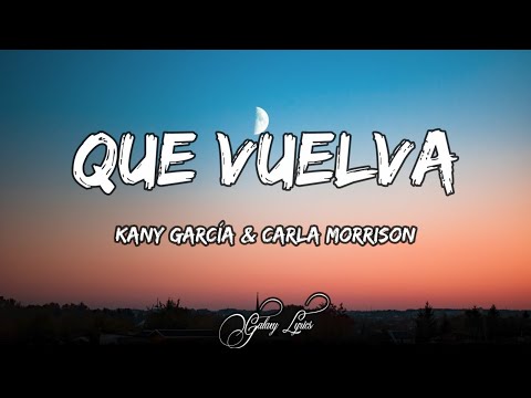 Kany García & Carla Morrison - Que Vuelva (LETRAS) 🎵