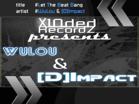 WuLou & [D]Impact - Let The Beat Bang (All Of The Lights) [PREVIEW]