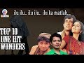 Top 10 One Hit Wonders In Bollywood Top 10 Brain Wash