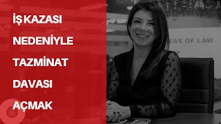 İş Kazası Nedeniyle Maddi Tazminat Davası Açarken Yanınızdayız!