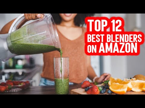Top 12 best blenders on amazon | Best blender 2022