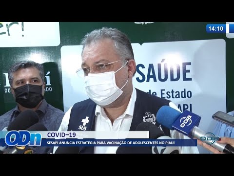 SESAPI anuncia estrateÌgia para vacinacão de adolescentes no PiauiÌ 15 09 2021
