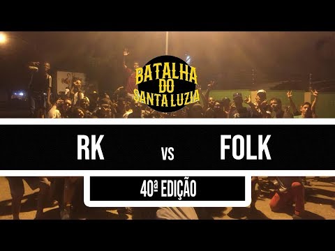 RK vs Folk - Batalha do Santa Luzia - 40ª Edição - 2ª Fase