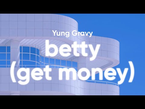 Yung Gravy - Betty (Get Money) (Clean - Lyrics)