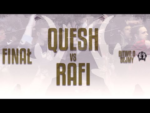QUESH vs RAFI | FINAŁ | BITWA O BEJMY #1