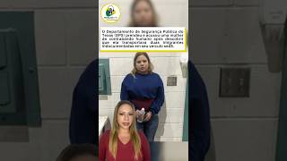 Mulher acusada de contrabando de imigrantes tenta flertar com policial no Texas para evitar prisão