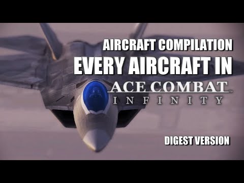 EVERY AIRCRAFT in Ace Combat Infinity (Digest Version)