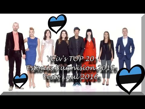 Estonia Eurovision 2016 - YCiv's TOP 20 - Eesti Laul - National Selection