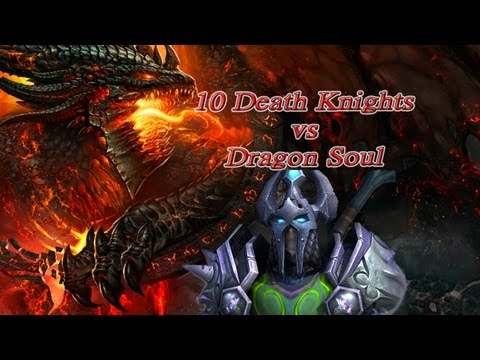 Part 1 - 10 DKs vs Dragon Soul - 10 Million View Special! - 4.3 Patch