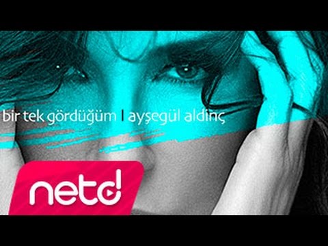Bir Tek Gördüğüm - Ayşegül Aldinç