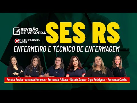 Revisão de Véspera SES RS - Enfermeiro e Técnico de Enfermagem